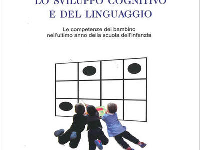 Lo Sviluppo Cognitivo E Del Linguaggio Itinerari Strumenti E Riflessioni Pedagogiche Provincia Di Trento 2018